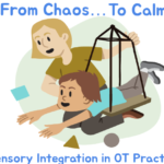 From Chaos to Calm: Sensory Integration in OT Practice